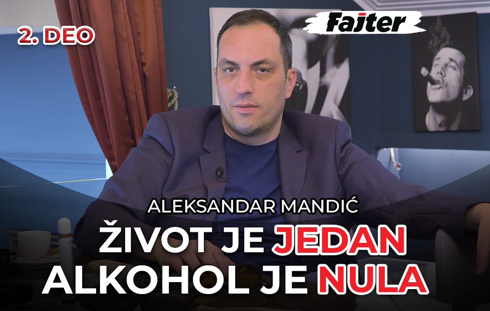 ALEKSANDAR MANDIĆ - DRUGI DEO: ŽIVOT JE JEDAN, A ALKOHOL I KOCKA SU NULA (VIDEO)
